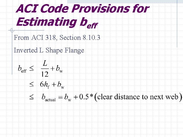 ACI Code Provisions for Estimating beff From ACI 318, Section 8. 10. 3 Inverted