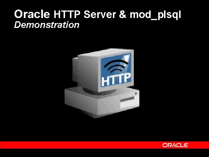 Oracle HTTP Server & mod_plsql Demonstration 