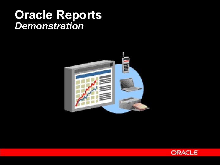 Oracle Reports Demonstration 