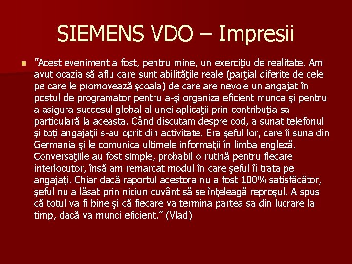 SIEMENS VDO – Impresii n ”Acest eveniment a fost, pentru mine, un exerciţiu de