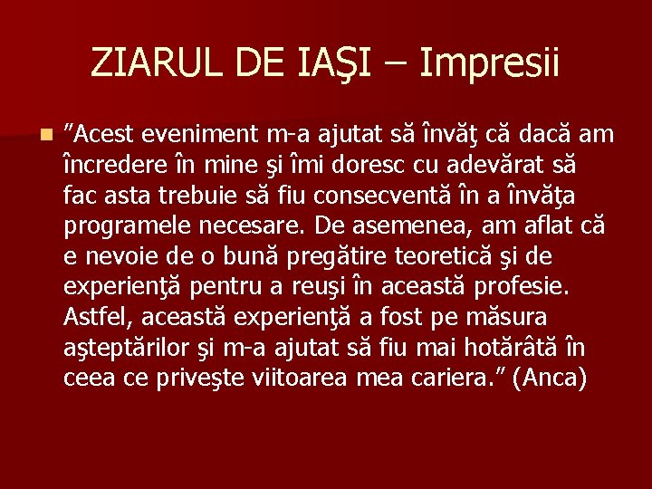 ZIARUL DE IAŞI – Impresii n ”Acest eveniment m-a ajutat să învăţ că dacă