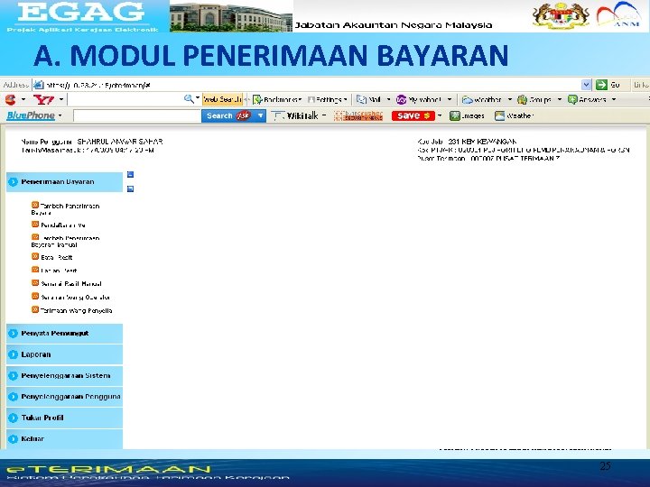 A. MODUL PENERIMAAN BAYARAN PEJABAT PROJEK APLIKASI KERAJAAN ELEKTRONIK 25 