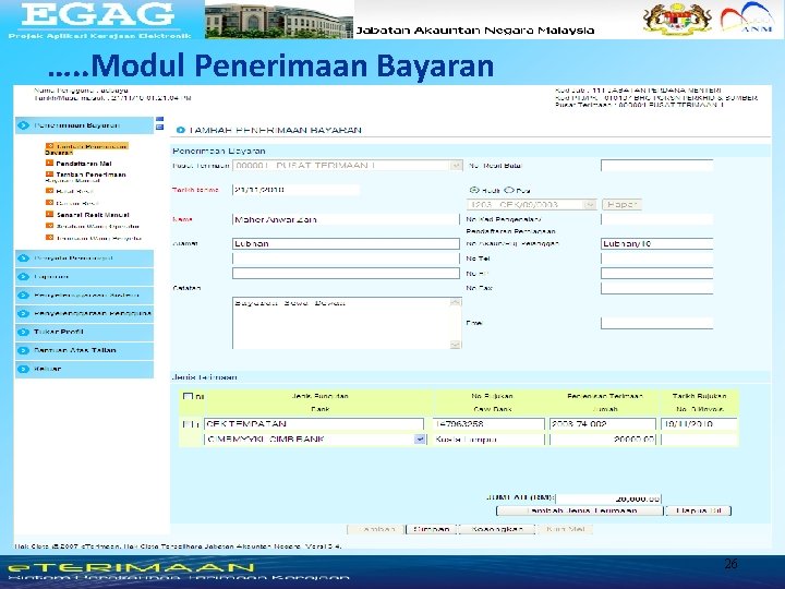 …. . Modul Penerimaan Bayaran PEJABAT PROJEK APLIKASI KERAJAAN ELEKTRONIK 26 