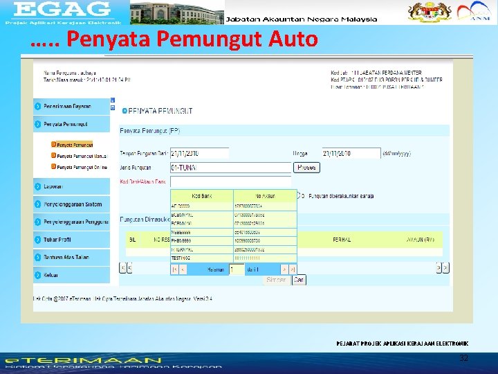 …. . Penyata Pemungut Auto PEJABAT PROJEK APLIKASI KERAJAAN ELEKTRONIK 32 