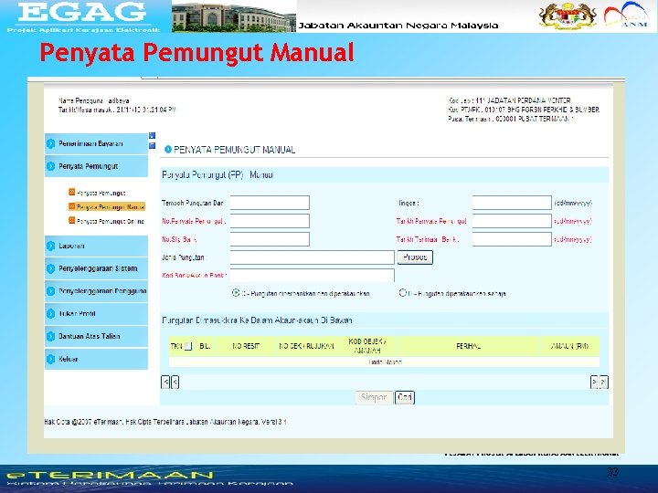 Penyata Pemungut Manual PEJABAT PROJEK APLIKASI KERAJAAN ELEKTRONIK 33 