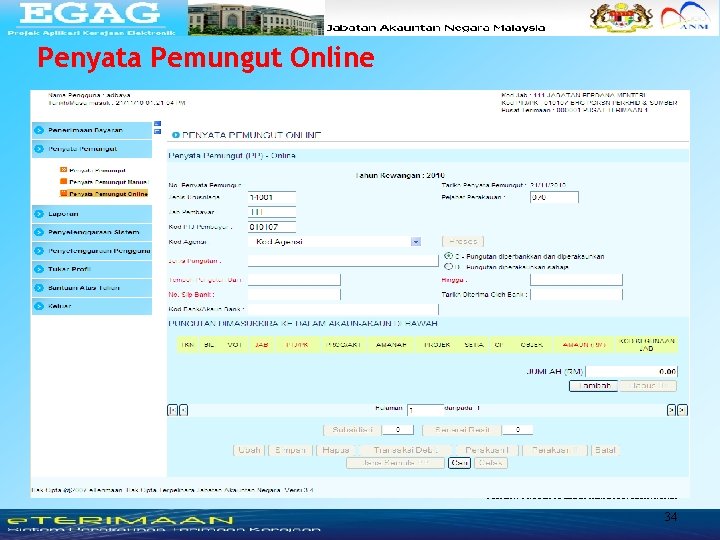 Penyata Pemungut Online PEJABAT PROJEK APLIKASI KERAJAAN ELEKTRONIK 34 