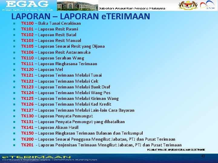 LAPORAN – LAPORAN e. TERIMAAN n n n n n n TK 100 –