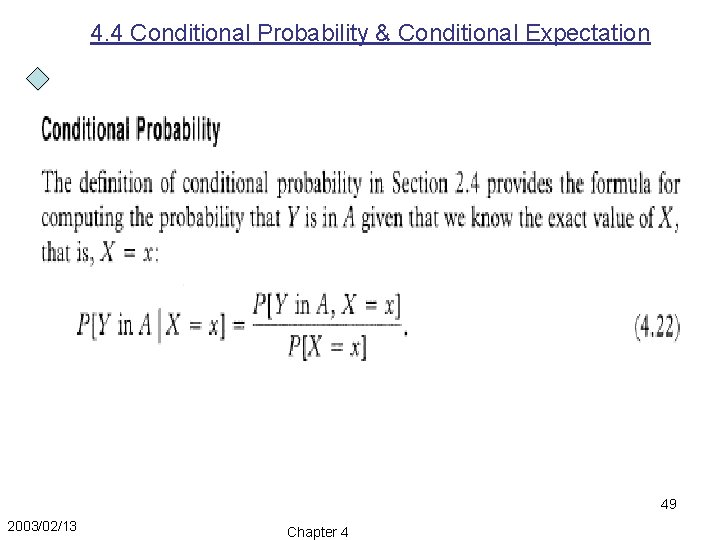 4. 4 Conditional Probability & Conditional Expectation 49 2003/02/13 Chapter 4 
