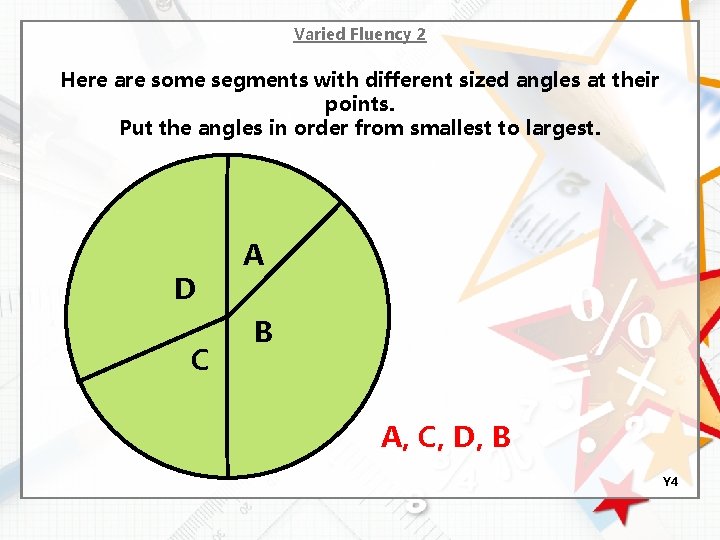 Varied Fluency 2 Here are some segments with different sized angles at their points.