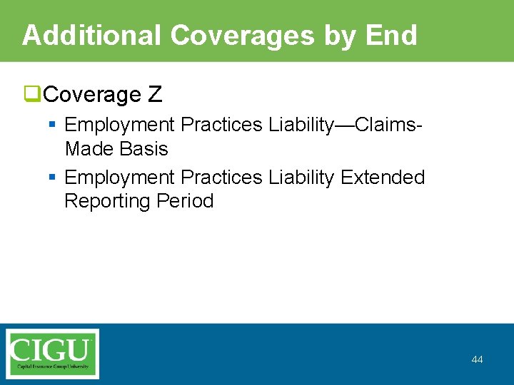 Additional Coverages by End q. Coverage Z § Employment Practices Liability—Claims. Made Basis §