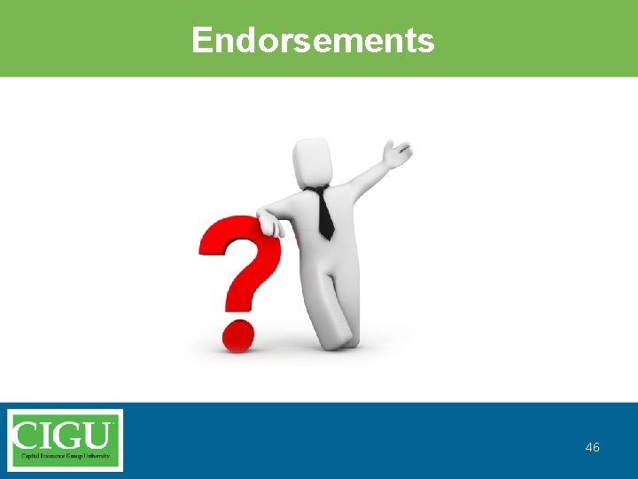 Endorsements 46 