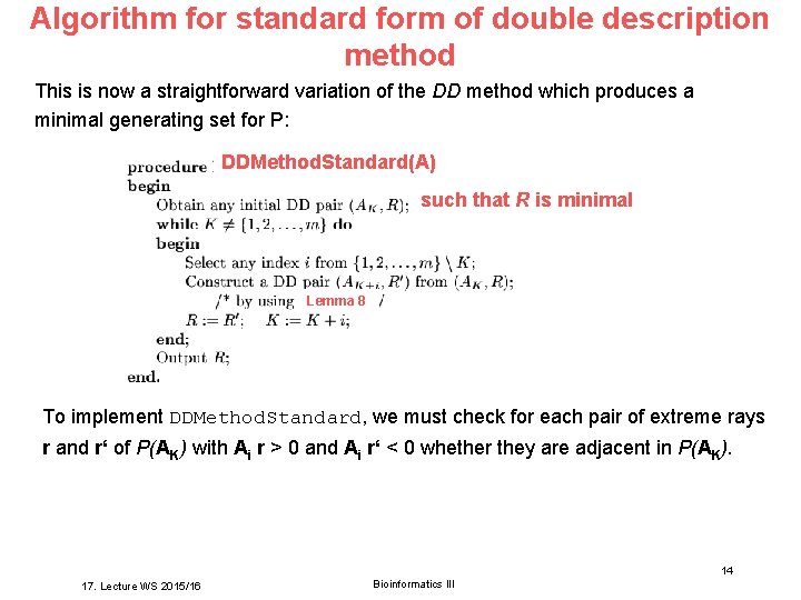 Algorithm for standard form of double description method This is now a straightforward variation