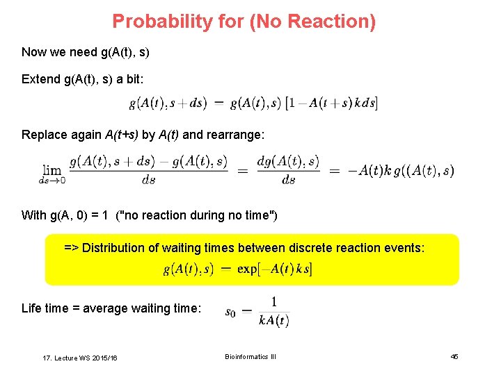 Probability for (No Reaction) Now we need g(A(t), s) Extend g(A(t), s) a bit:
