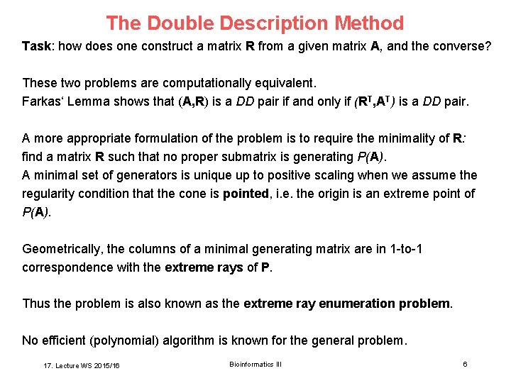 The Double Description Method Task: how does one construct a matrix R from a