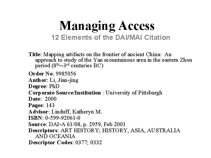 Managing Access 12 Elements of the DAI/MAI Citation Title: Mapping artifacts on the frontier