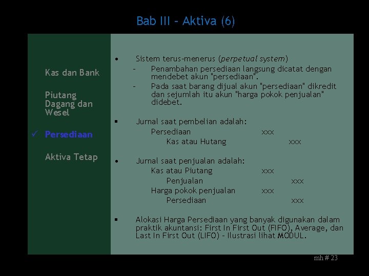 Bab III – Aktiva (6) • Kas dan Bank Piutang Dagang dan Wesel §