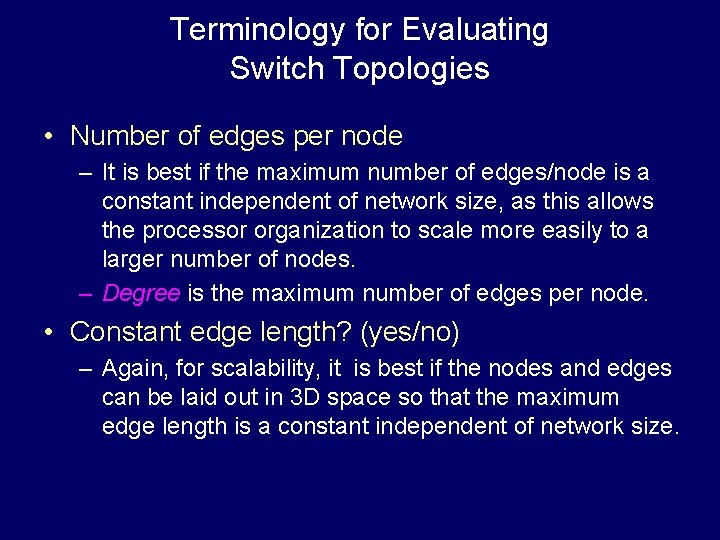 Terminology for Evaluating Switch Topologies • Number of edges per node – It is