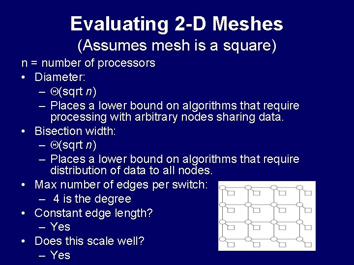 Evaluating 2 -D Meshes (Assumes mesh is a square) n = number of processors