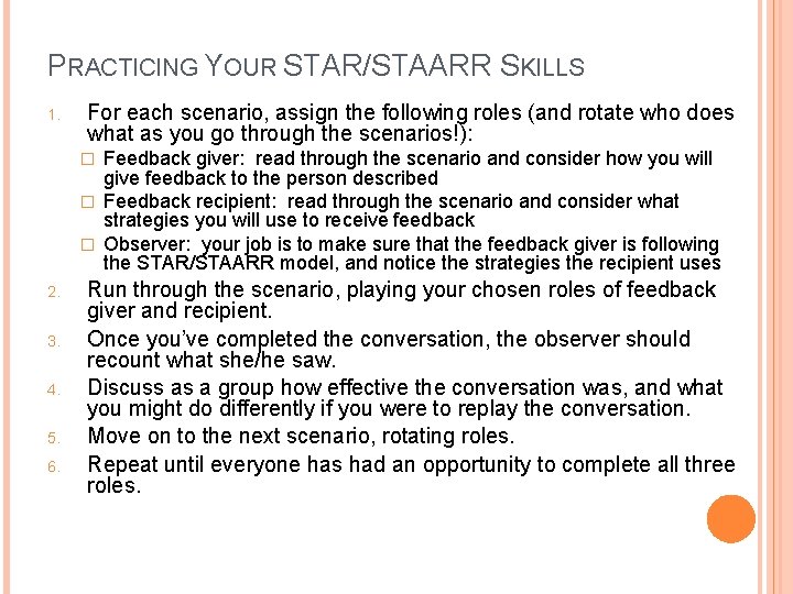 PRACTICING YOUR STAR/STAARR SKILLS 1. For each scenario, assign the following roles (and rotate