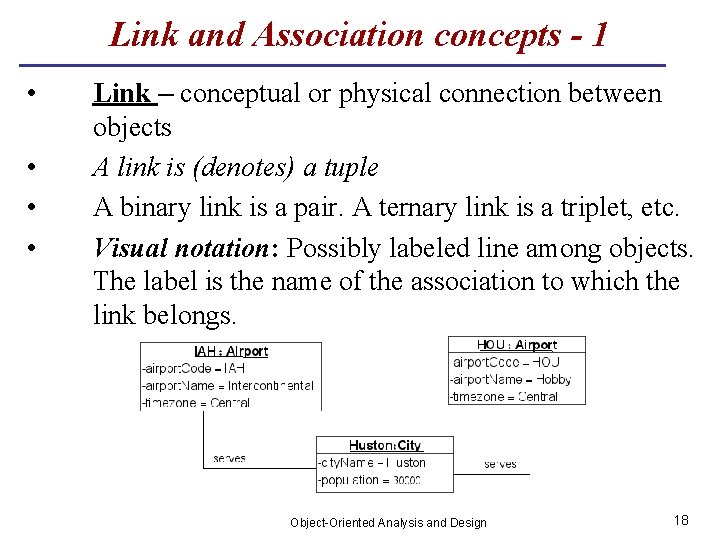 Link and Association concepts - 1 • • Link – conceptual or physical connection