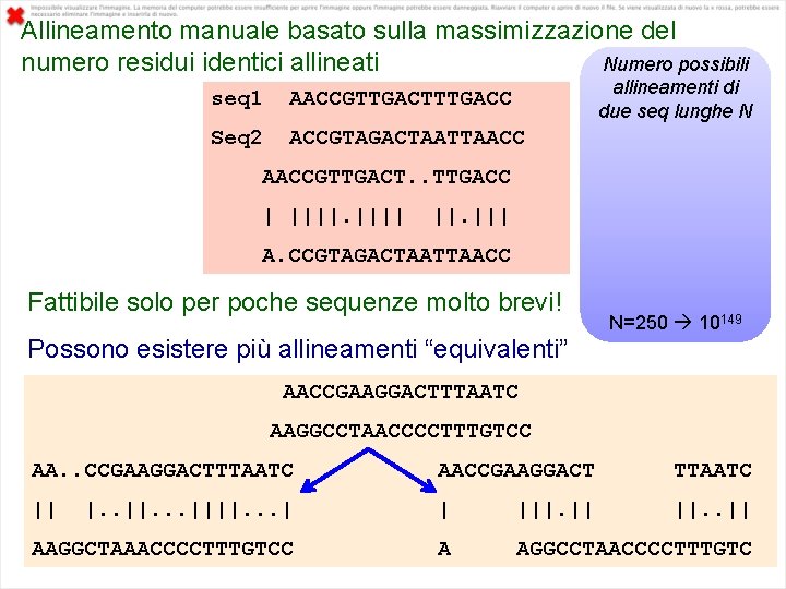 Allineamento manuale basato sulla massimizzazione del Numero possibili numero residui identici allineati seq 1