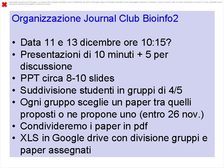 Organizzazione Journal Club Bioinfo 2 • Data 11 e 13 dicembre ore 10: 15?