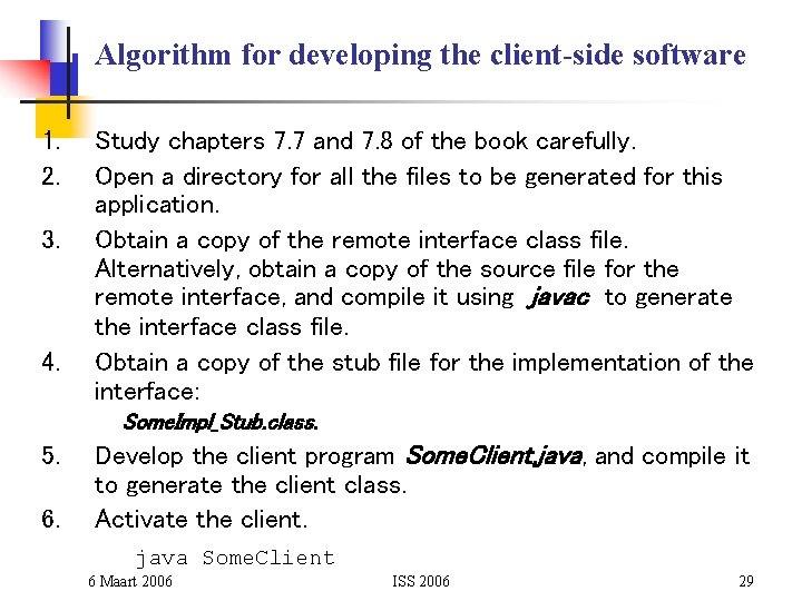 Algorithm for developing the client-side software 1. 2. 3. 4. Study chapters 7. 7