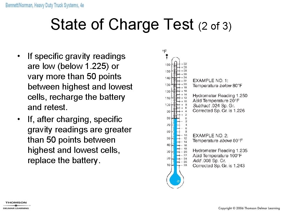 State of Charge Test (2 of 3) • If specific gravity readings are low
