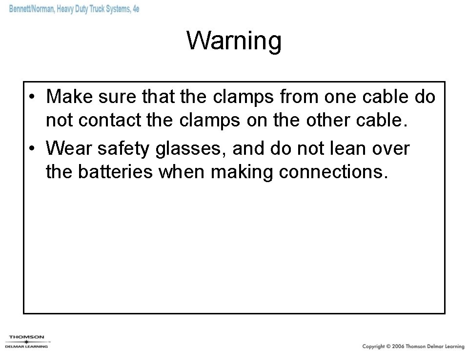 Warning • Make sure that the clamps from one cable do not contact the