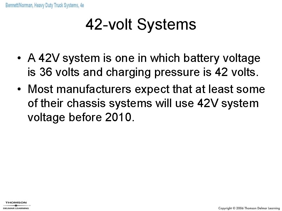 42 -volt Systems • A 42 V system is one in which battery voltage