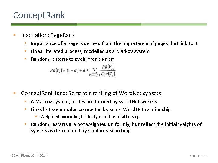 Concept. Rank § Inspiration: Page. Rank § Importance of a page is derived from