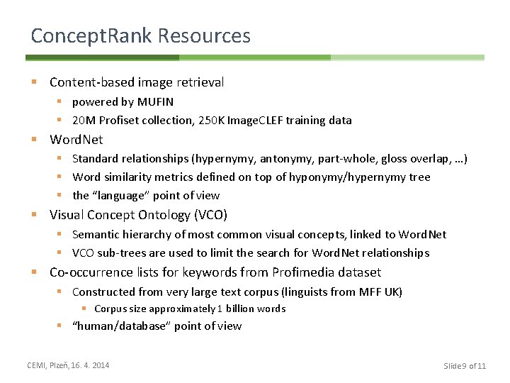 Concept. Rank Resources § Content-based image retrieval § powered by MUFIN § 20 M