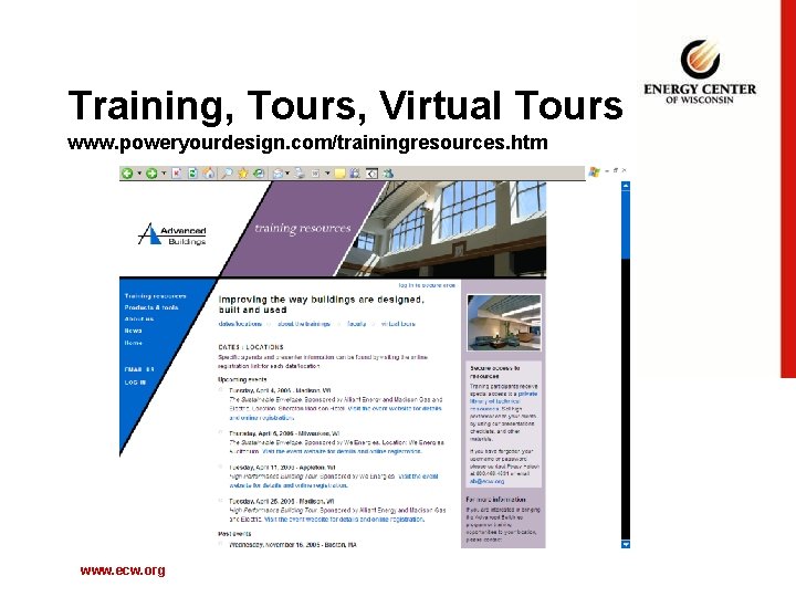 Training, Tours, Virtual Tours www. poweryourdesign. com/trainingresources. htm www. ecw. org 