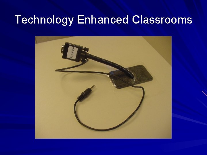 Technology Enhanced Classrooms 