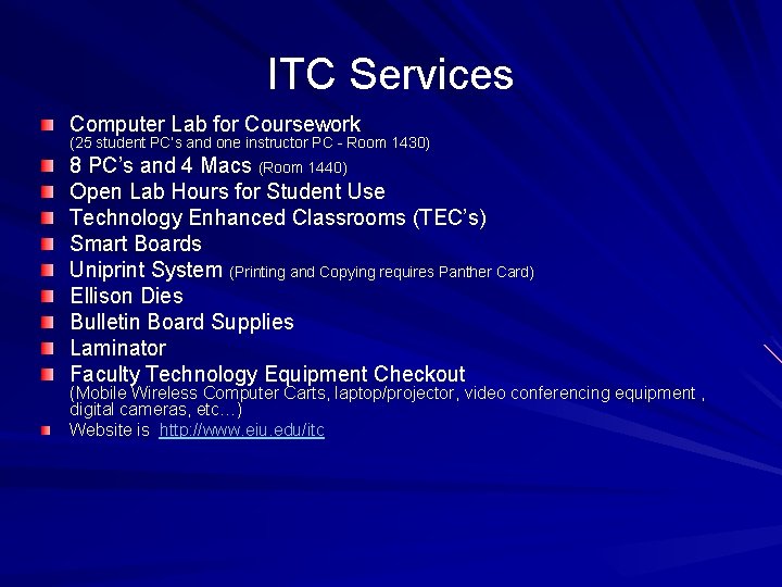 ITC Services Computer Lab for Coursework (25 student PC’s and one instructor PC -