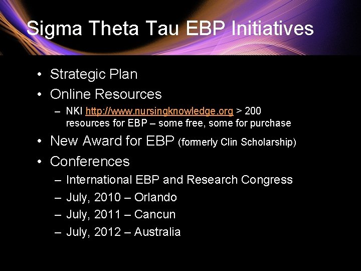 Sigma Theta Tau EBP Initiatives • Strategic Plan • Online Resources – NKI http: