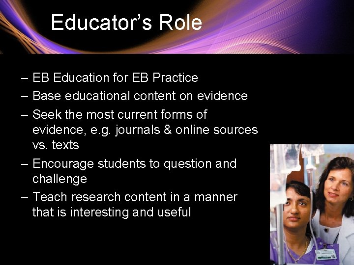  Educator’s Role – EB Education for EB Practice – Base educational content on