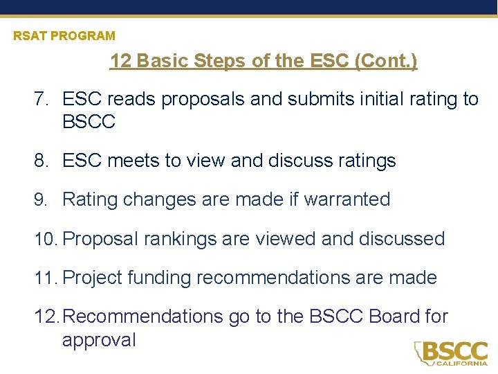 RSAT PROGRAM 12 Basic Steps of the ESC (Cont. ) 7. ESC reads proposals