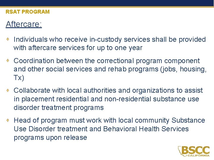 RSAT PROGRAM Aftercare: Individuals who receive in-custody services shall be provided with aftercare services