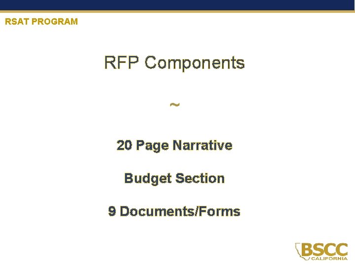 RSAT PROGRAM RFP Components ~ 20 Page Narrative Budget Section 9 Documents/Forms 