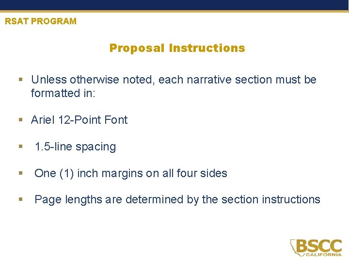 RSAT PROGRAM Proposal Instructions § Unless otherwise noted, each narrative section must be formatted