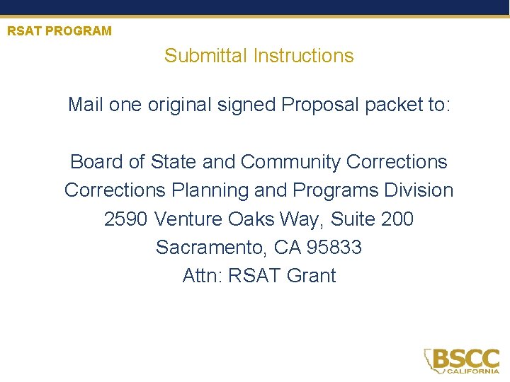 RSAT PROGRAM Submittal Instructions Mail one original signed Proposal packet to: Board of State