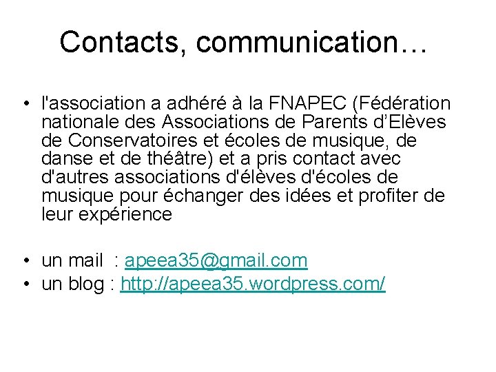 Contacts, communication… • l'association a adhéré à la FNAPEC (Fédération nationale des Associations de