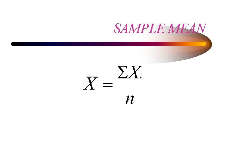 SAMPLE MEAN 