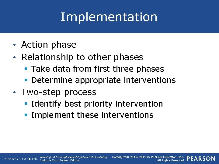 Implementation • Action phase • Relationship to other phases § Take data from first