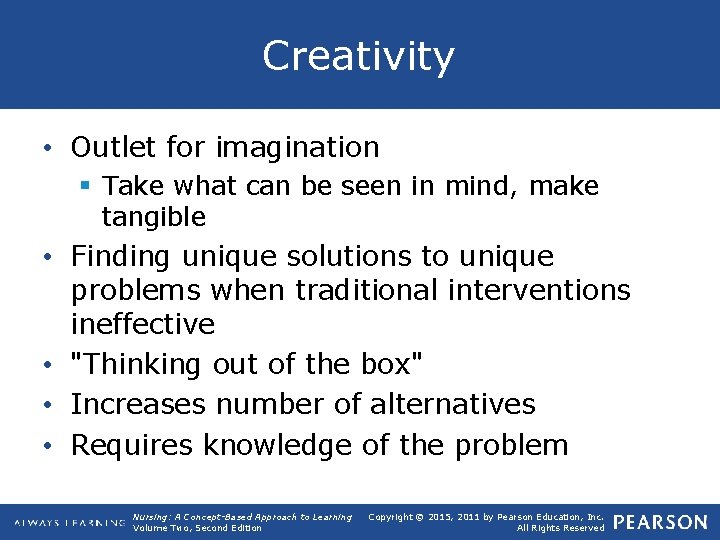 Creativity • Outlet for imagination § Take what can be seen in mind, make