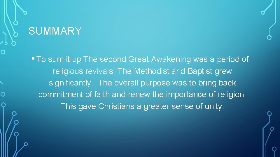 SUMMARY • To sum it up The second Great Awakening was a period of