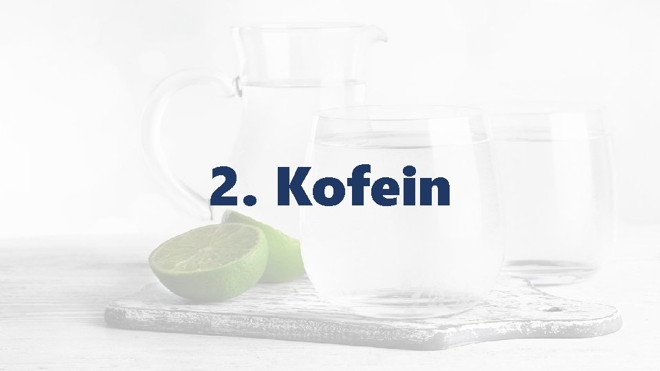 2. Kofein 