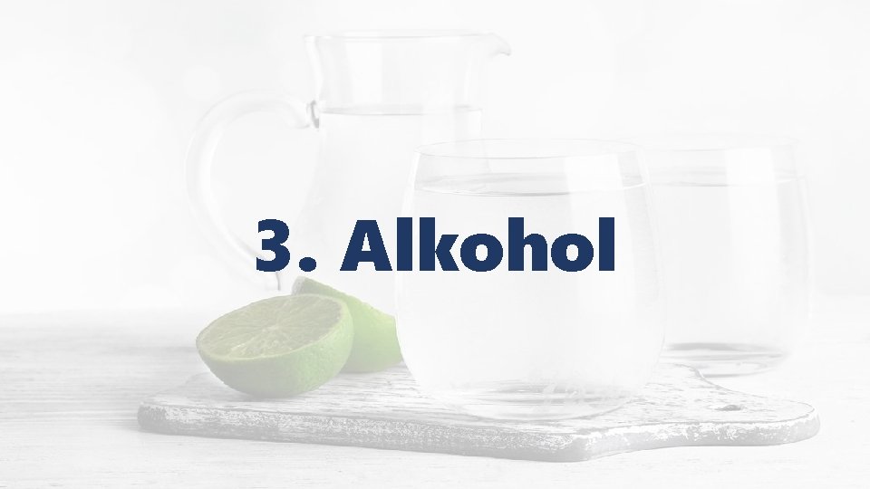 3. Alkohol 