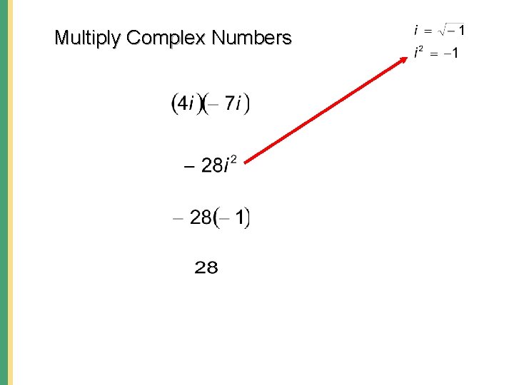 Multiply Complex Numbers Multiply Complex Numbers